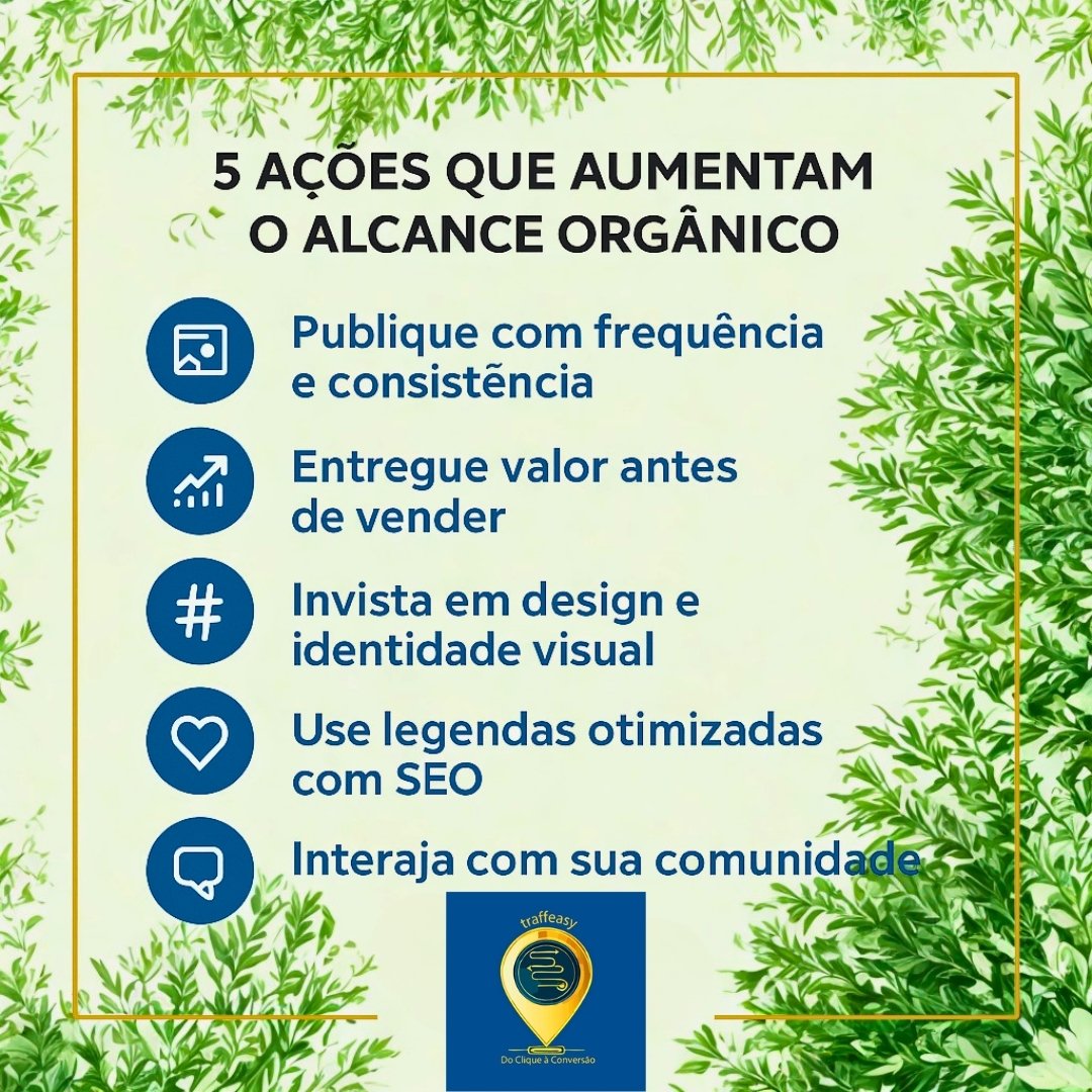 5 ações que aumentam o alcance orgânico — Dicas da Traffeasy para crescer nas redes sociais